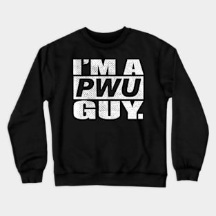 PWU Guy Shirt Crewneck Sweatshirt